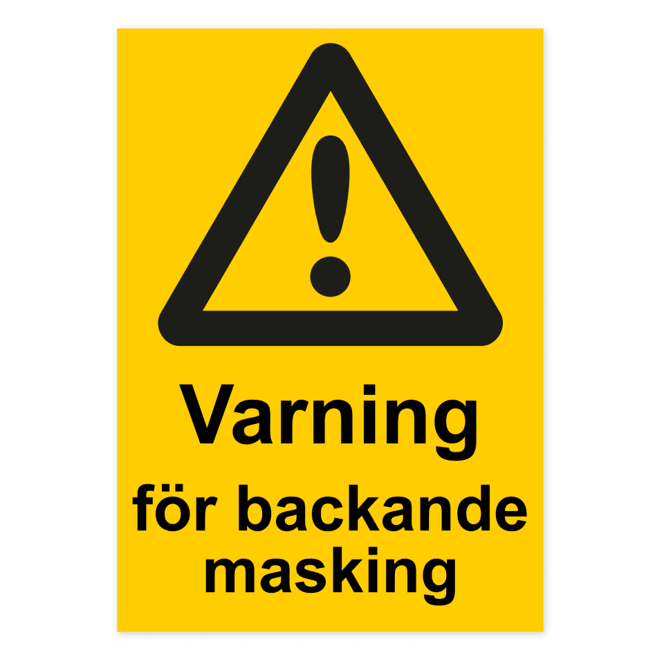 Varning för backande maskin-skylten har storleken 210x297mm och tillverkas i materialet Dekal. Denna standardskylt kan anpassas så att du kan skapa din egen version av skylten.